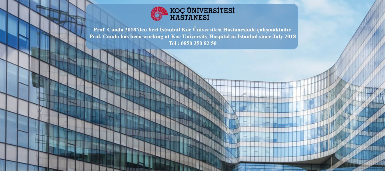 Prof.Canda, İstanbul Koç Üniversitesi Hastanesinde çalışmaya başlamıştır (Temmuz 2018)